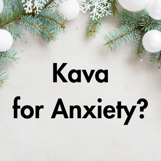 Kava, Stress and Anxiety: What is this plant alternative?